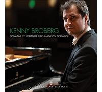 Kenny Broberg – Sonatas by Medtner, Scriabin – Steinway