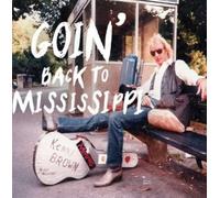 KENNY BROWN - Goin' Back to Mississippi - CD / Album