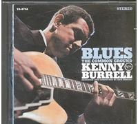 Kenny Burrell - Blues: The Common Ground