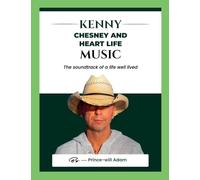 Kenny Chesney and Heart Life Music: The Soundtrack of a Life Well Lived