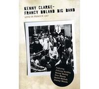 Kenny Clarke/Francy Boland Big Band: Live In Prague - 1967