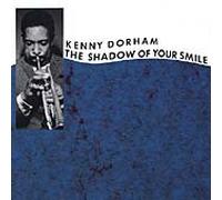 Kenny Dorham - The Shadow of Your Smile