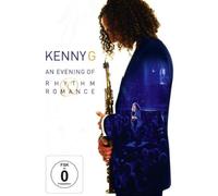 Kenny G - An Evening of Rhythm and Romance [DVD]