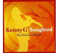 Kenny G – Songbird – The Ultimate Collection – CD – BMG