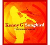 Kenny G – Songbird – The Ultimate Collection – CD – BMG