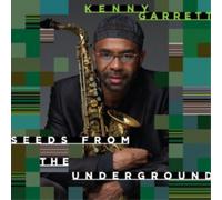 Kenny Garrett - Seeds From The Underground (NEW CD)