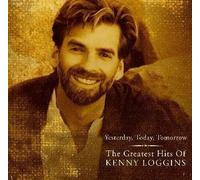 Kenny Loggins - Yesterday, Today, Tommorrow