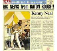 Kenny Neal - Big News from Baton Rouge!!