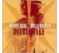 KENNY NEAL/BILLY BRANCH: DOUBLE TAKE - CD
