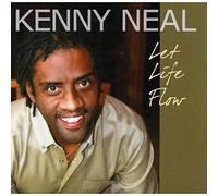 Kenny Neal - Let Life Flow