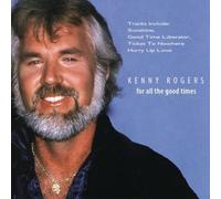 Kenny Rogers - For All the Good Times