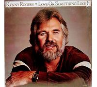 KENNY ROGERS - Love Or Something Like It [LP]