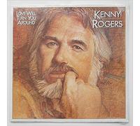 Kenny Rogers - Love Will Turn You Around
