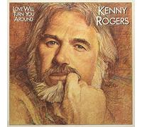 Kenny Rogers - Love Will Turn You Around [Vinyl LP] [VINYL]