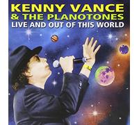 KENNY VANCE & PLANOTONES - Live & Out of This World