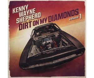 Kenny Wayne Shepherd Band : Dirt On My Diamonds - Volume 1 CD Album Digipak