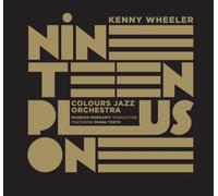 Kenny Wheeler (colours of jazz orchestra) - Nineteen plus one