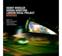 Kenny Wheeler, Norma Winstone and London Vocal Project - Mirrors