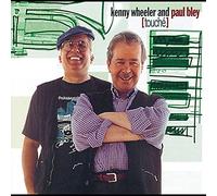Kenny Wheeler & Paul Bley - Touche