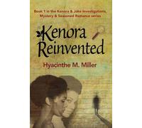 Kenora Reinvented: 1 (Kenora & Jake: Investigations, Mystery & Seasoned Romance)