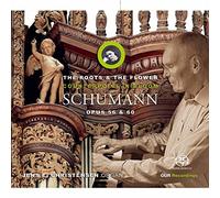 Kens E. Christensen - Robert Schumann: The Roots & the Flower - Counterpoint in Bloom