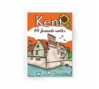 Kent: 40 Favourite Walks