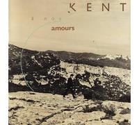 Kent - A Nos Amours