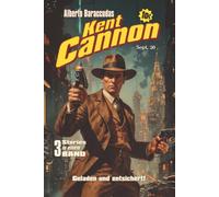 Kent Cannon 01 - Geladen und entsichert - Die drei ersten Fälle des Detektiven einer dystopischen Zukunft als Sammelband (Major Dimes)