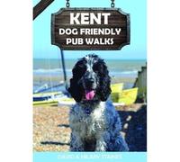 Kent Dog Friendly Pub Walks | 20 Countryside Dog Walks & the Best Places to Stop: 1