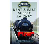 Kent & East Sussex Railway (Heritage Railway Guide)
