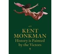 Kent Monkman: History is Painted by the Victors, ,