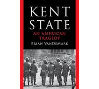 Kent State : An American Tragedy