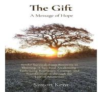 KENT The Gift: Stroke Survival: From Recovery to Thriving. A Spiritual Kent Multicolor