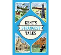 Martin Latham – Kent's Strangest Tales – Extraordinary but True Stories – Paperback