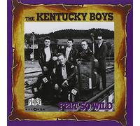 KENTUCKY BOYS, THE - Felt So Wild