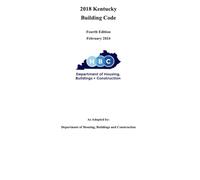 Kentucky Building Code: fourth Edition, February 2024