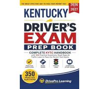 Kentucky Driver’s Exam Prep Book: Complete Kentucky KYTC Handbook with Road Signs, Traffic Laws, & Study Tips to Pass the Permit Test Easily (Gray Edition)
