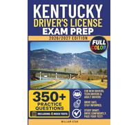 Kentucky Driver's License Exam Prep: Study Guide, Road Signs & Practice Tests to Help You Pass the Written Knowledge Test (FULL COLOR DMV PREP SERIES)