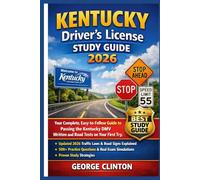 Kentucky drivers license study guide 2026: Your Complete, Easy-to-Follow Guide to Passing the Kentucky DMV Written and Road Tests on Your First Try - Featuring Updated 2026 Traffic Laws, Road Signs Ex
