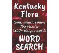 Kentucky Flora Word Search Book: Word Searches with Easy to Read Print about Flora found in Kentucky, Trees, Flowers, Plants and More | 6x9 inches, ... Vacations, Free Times, and Nature Enthusiasts