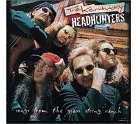 Kentucky Headhunters - Songs from the Grass String Ranch