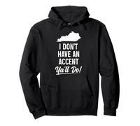 Kentucky I Don't Have An Accent Y'all Do Funny Vintage Pride Pullover Hoodie