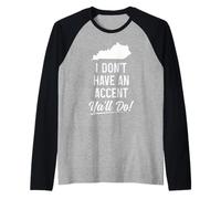 Kentucky I Don't Have an Accent Y'all Do Funny Vintage Pride Raglan Baseball Tee