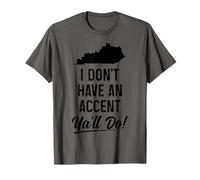 Kentucky I Don't Have an Accent Y'all Do Funny Vintage Pride T-Shirt