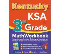 Kentucky KSA 3rd Grade Math Workbook: Comprehensive Practice, Challenging Exercises, and Strategic Guidance for Complete Test-Day Confidence