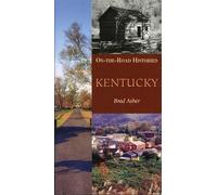 Kentucky (On the Road Histories): On-the-Road Histories