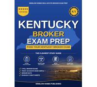 Kentucky Real Estate Broker Exam Prep: The Step-by-Step Study Guide to Pass Your Kentucky Broker Exam on the First Try, With Practice Tests, Broker ... (Winslow Homes Real Estate Broker Exam Prep)