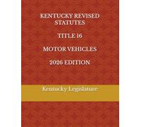 KENTUCKY REVISED STATUTES TITLE 16 MOTOR VEHICLES 2026 EDITION