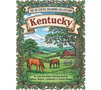 Kentucky State Coloring Book for Adults and Teens: Horse Racing, Bluegrass Farms, Appalachian Mountains, Wildlife, Music, Caves and Historic Landmarks