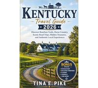 Kentucky Travel Guide 2026: Discover Bourbon Trails, Horse Country, Scenic Road Trips, Hidden Treasures, and Authentic Local Experiences